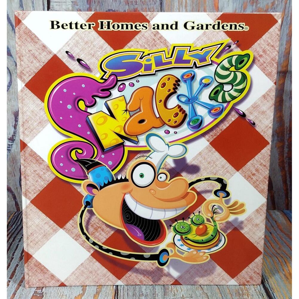 Better Homes and Gardens Silly Snacks Cookbook‎ FIRST EDITION
